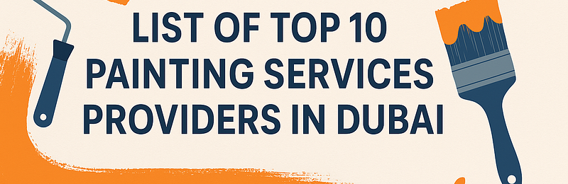List of Top 10 Painting Services Providers in Dubai